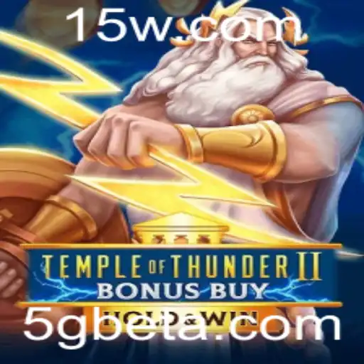 Explorando o Jogo TempleofThunderIIBonusBuy: Uma Aventura Épica no Mundo do 5gbet
